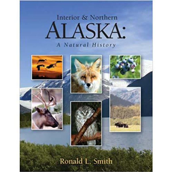 Interior & Northern Alaska : A Natural History