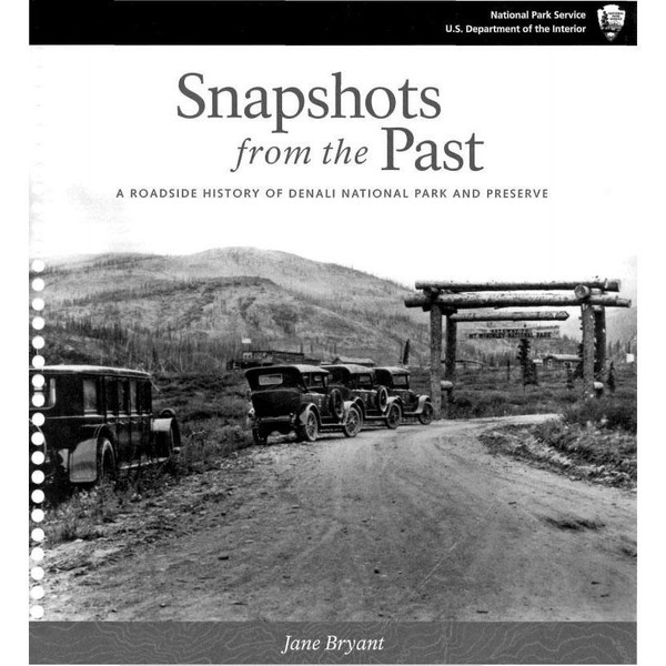 Snapshots from the Past: A Roadside History of Denali NP&P