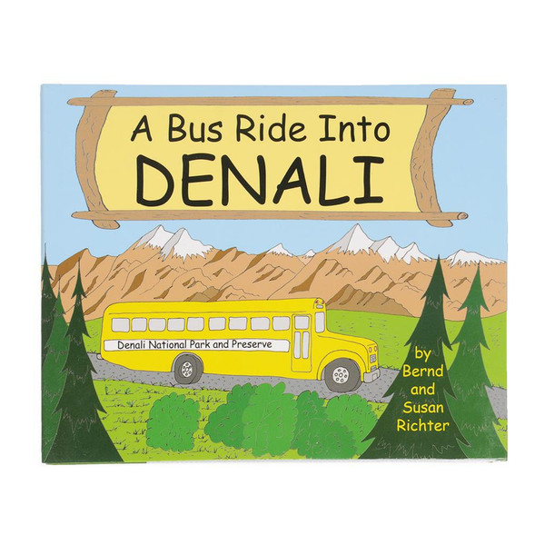 A Bus Ride Into Denali Board Book