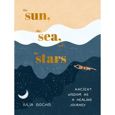 The Sun, The Sea, and The Stars: Ancient Wisdom as a Healing Journey