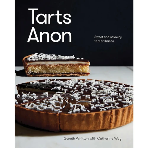 Tarts Anon: Sweet and Savory Tart Brilliance