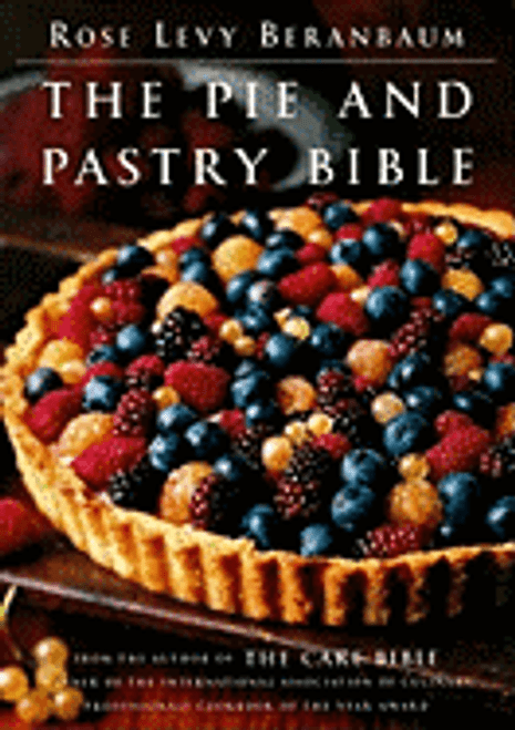 The Pie and Pastry Bible