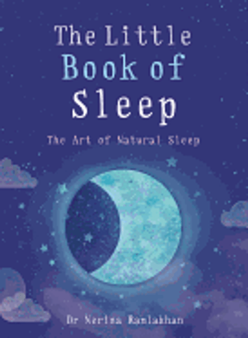 The Little Book of Sleep: The Art of Natural Sleep 