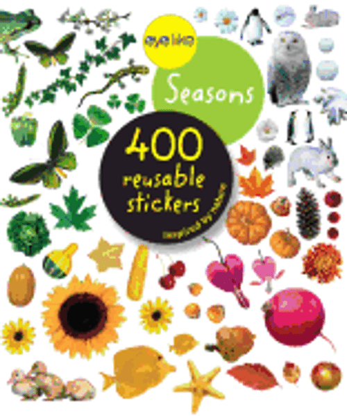 Eyelike Stickers: Seasons 400 Reusable Stickers Inspired By Nature Eyelike Stickers: Seasons 400 Reusable Stickers Inspired By Nature