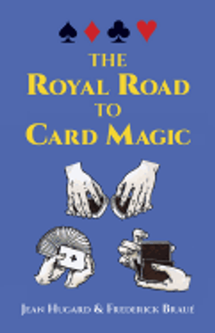 The Royal Road to Card Magic ( Cards, Coins, and Other Magic ) 