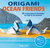 Origami Ocean Friends: 35 Water-Based Favorites to Fold in an Instant: Includes 50 Pieces of Origami Paper