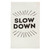 Slow Down Pure Linen Tea Towel