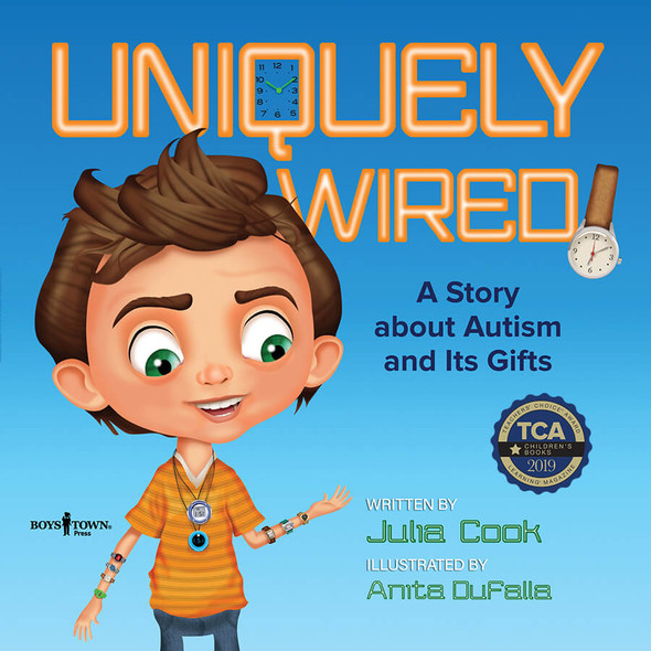 Book Cover of Uniquely Wired: A Story about Autism and Its Gifts