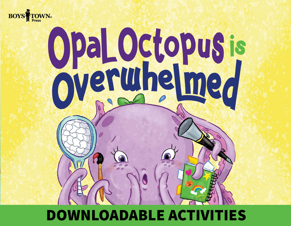 Downloadable Activities: Opal Octopus Is Overwhelmed
