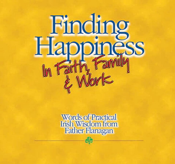 Book Cover of Finding Happiness in Faith, Family & Work