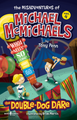 Book cover of The Misadventures of Michael McMichaels, Vol. 4: The Double-Dog Dare