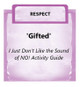 Downloadable Activity: 'Gifted' (I Just Don't Like the Sound of NO!)