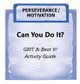 Downloadable Activity: Can You Do It? (GRIT & Bear It!)
