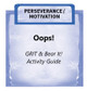 Downloadable Activity: Oops! (GRIT & Bear It!)