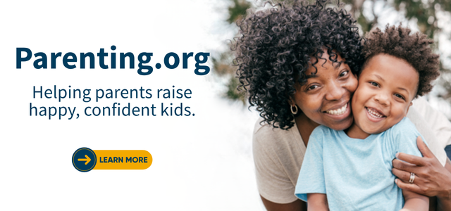 Child and mom smiling. Text reads Parenting. org Helping parents raise happy, confident kids. Learn more.