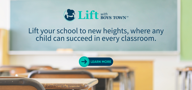 Background features empty classroom. Lift with Boys Town logo above text "Lift your school to new heights, where any child can succeed in any classroom.