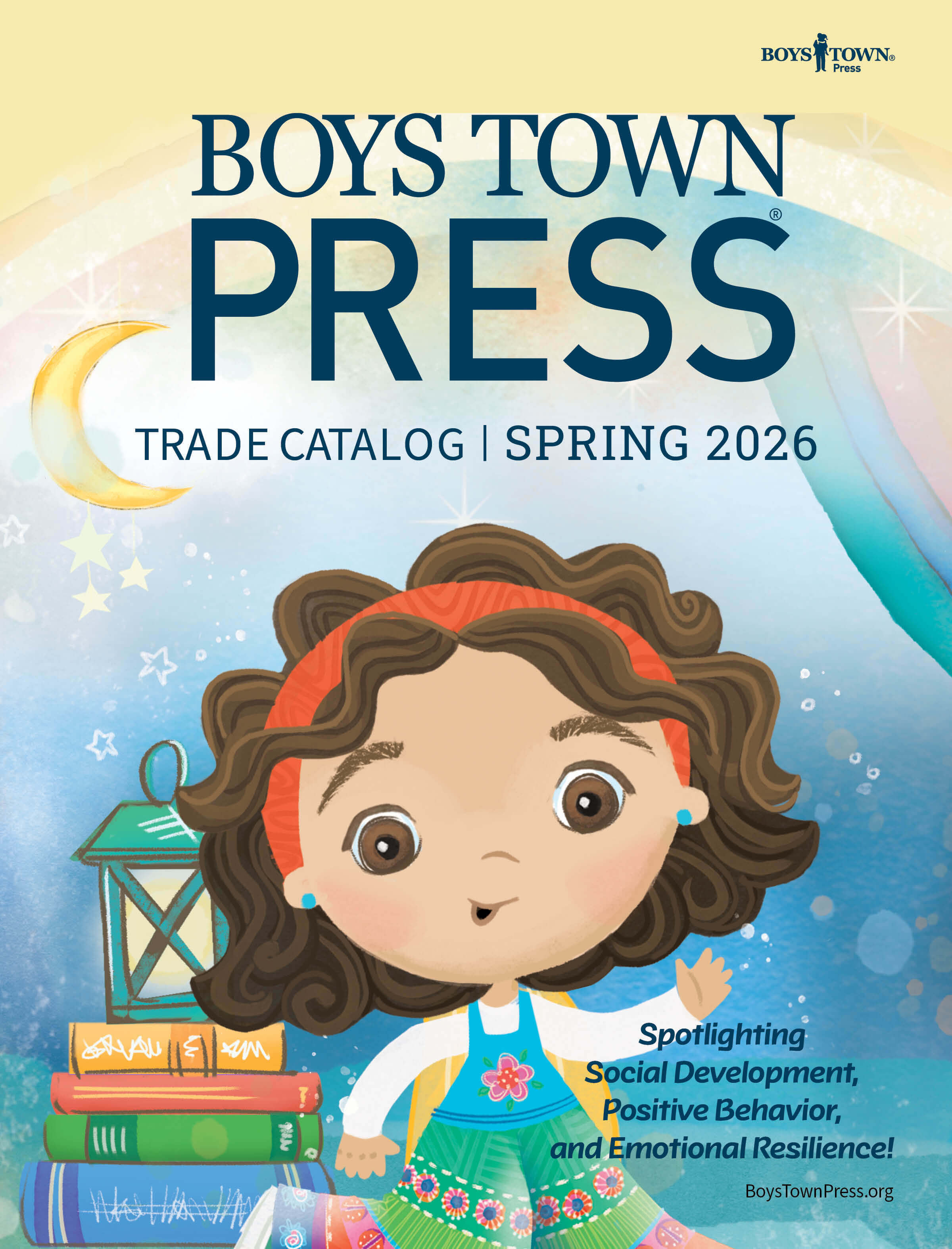 Cover of Boys Town Press Spring 2026 Trade Catalog featuring an illustrated child character with brown hair and a red headband, waving and smiling. The background includes a crescent moon, stars, and a stack of colorful books next to a lantern. Text reads: “Boys Town Press Trade Catalog | Spring 2026” and “Spotlighting Social Development, Positive Behavior, and Emotional Resilience!” The design uses soft blue and yellow tones with playful, child-friendly artwork.