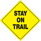 Voss Signs Yellow Plastic Reflective Sign 12" - Stay On Trail 417 SOT YR
