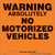 Voss Signs Orange Alunimum Sign 11 1/4" .012 Gauge Warning No Vehicles 188 AN OA