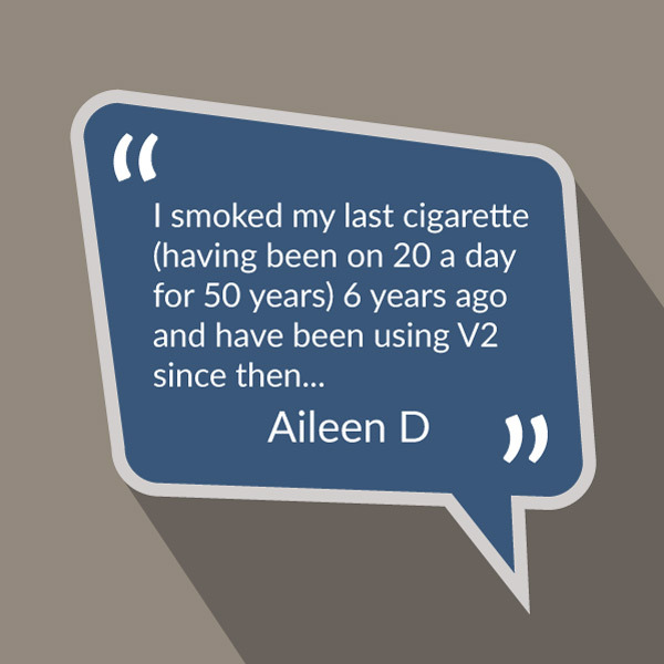 I smoked my last cigarette (having been on 20 a day for 50 years) 6 years ago and have been using V2 since then...