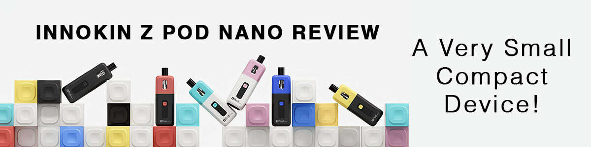 Innokin Z Pod Nano Review - a Very Small Compact Device!