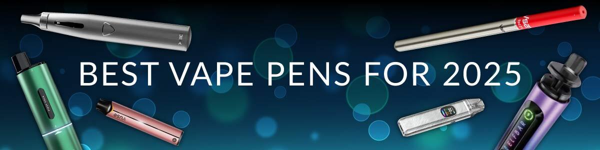Best Vape Pens for 2025