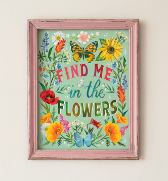 Find Me in The Flowers - vertical print