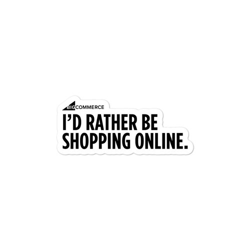 I’d Rather Be Shopping Online Sticker