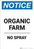 Notice: Organic Farm No Spray - Portrait Wall Sign Notice: Organic Farm No Spray - Portrait Wall Sign