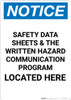 Notice: Safety Data Sheets and Written Hazar Communication Located Here - Portrait Wall Sign Notice: Safety Data Sheets and Written Hazar Communication Located Here - Portrait Wall Sign