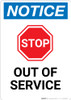 Notice: Stop Out Of Service - Portrait Wall Sign Notice: Stop Out Of Service - Portrait Wall Sign