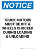 Notice: Truck Motors Must Be Off and Wheels Chocked During Loading Unloading - Portrait Wall Sign