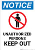 Notice: Unauthorized Persons Keep Out With Graphic - Portrait Wall Sign Notice: Unauthorized Persons Keep Out With Graphic - Portrait Wall Sign