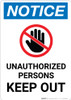 Notice: Unauthorized Persons Keep Out with Hand Icon - Portrait Wall Sign Notice: Unauthorized Persons Keep Out with Hand Icon - Portrait Wall Sign