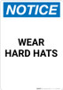 Notice: Wear Hard Hats - Portrait Wall Sign