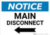 Notice: Main Disconnect Landscape with Left Arrow Notice: Main Disconnect Landscape with Left Arrow