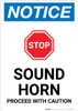 Notice: Stop - Sound Horn - Proceed With Caution Portrait Notice: Stop - Sound Horn - Proceed With Caution Portrait