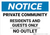 Notice: Private Community - Residents and Guests Only - No Outlet Landscape Notice: Private Community - Residents and Guests Only - No Outlet Landscape