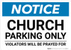 Notice: Church Parking Only - Violators will be Prayed for Landscape