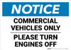 Notice: Commercial Vehicles Only - Please Turn Engines Off Landscape