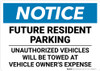 Notice: Future Resident Parking Unauthorized Vehicles Will be Towed Landscape Notice: Future Resident Parking Unauthorized Vehicles Will be Towed Landscape