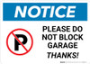 Notice: Please Do Not Block Garage - Thanks Landscape Notice: Please Do Not Block Garage - Thanks Landscape