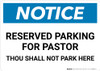Notice: Reserved for Pastor - Thou Shall Not Park Here Landscape Notice: Reserved for Pastor - Thou Shall Not Park Here Landscape