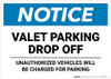 Notice: Valet Parking Drop Off - Unauthorized Vehicles Will be Charged Landscape