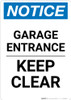 Notice: Garage Entrance - Keep Clear Portrait Notice: Garage Entrance - Keep Clear Portrait