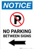Notice: No Parking Between Signs Left Arrow Portrait Notice: No Parking Between Signs Left Arrow Portrait