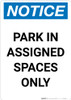Notice: Park in Assigned Spaces Only Portrait Notice: Park in Assigned Spaces Only Portrait