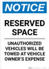 Notice: Reserved Space - Unauthorized Vehicles Will Be Towed At Owner Expense Portrait Notice: Reserved Space - Unauthorized Vehicles Will Be Towed At Owner Expense Portrait