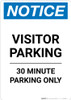Notice: Visitor Parking - 30 Minute Parking Only Portrait Notice: Visitor Parking - 30 Minute Parking Only Portrait
