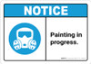 Notice: Painting in Progress with PPE Icon ANSI Landscape Notice: Painting in Progress with PPE Icon ANSI Landscape